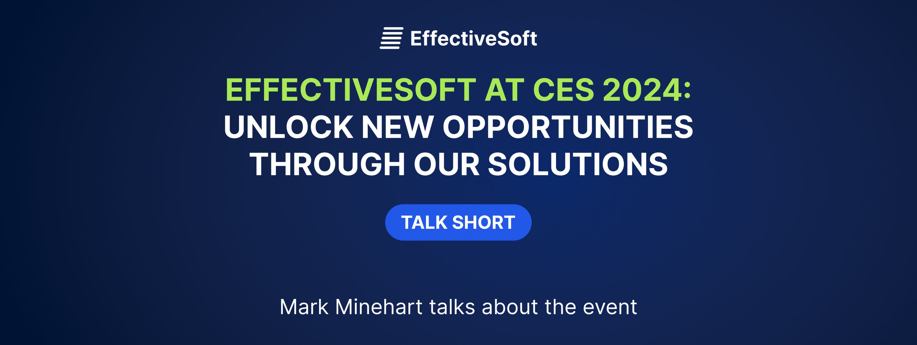EffectiveSoft at CES® 2024_ unlock new opportunities through our solutions