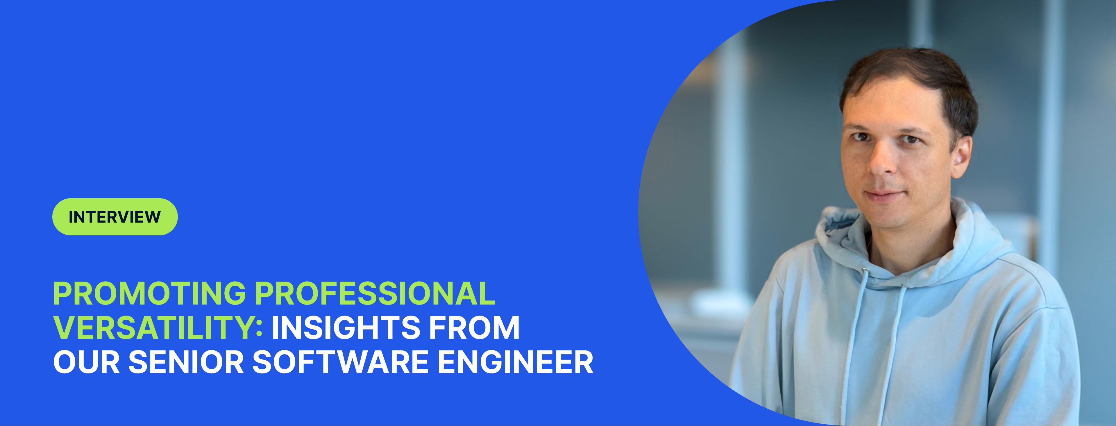 Promoting professional versatility: insights from our senior software ...